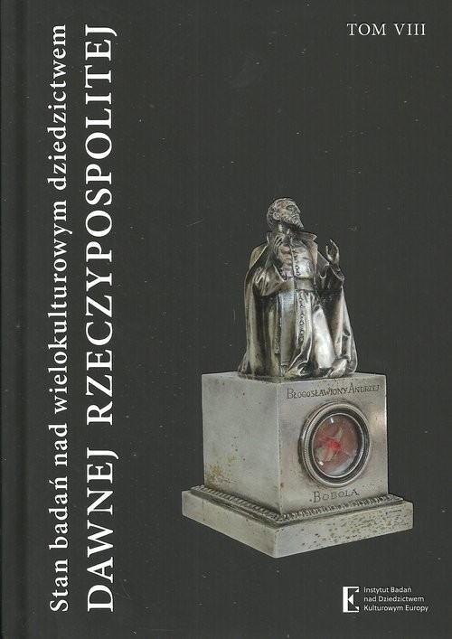 okładka Stan badań nad wielokulturowym dziedzictwem dawnej Rzeczypospolitej Tom 8 książka