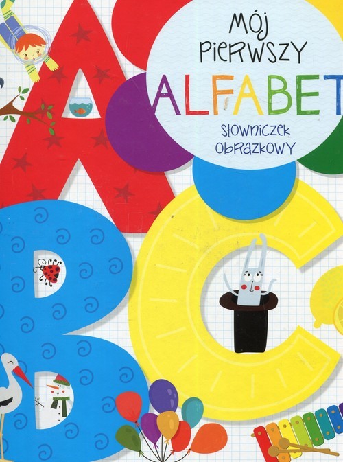 okładka Mój pierwszy alfabet Słowniczek obrazkowy książka | Opracowanie zbiorowe