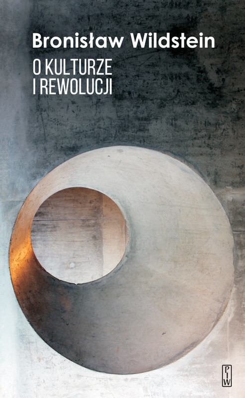 okładka O kulturze i rewolucji książka | Bronisław Wildstein
