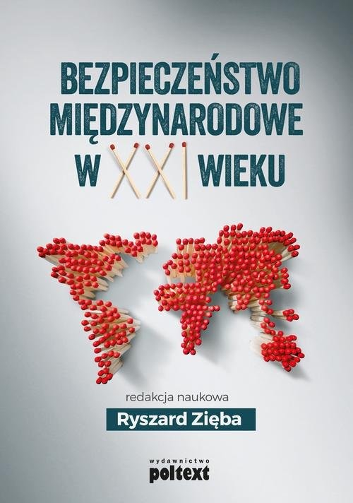 okładka Bezpieczeństwo międzynarodowe w XXI wieku książka | Opracowanie zbiorowe