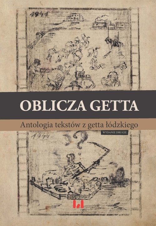 okładka Oblicza getta Antologia literatury z getta łódzkiego. Wydanie drugie książka