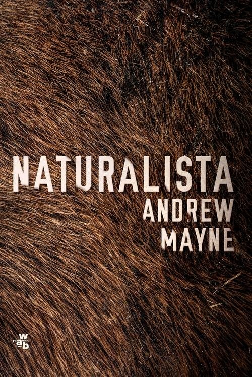 okładka Naturalista książka | Andrew Mayne