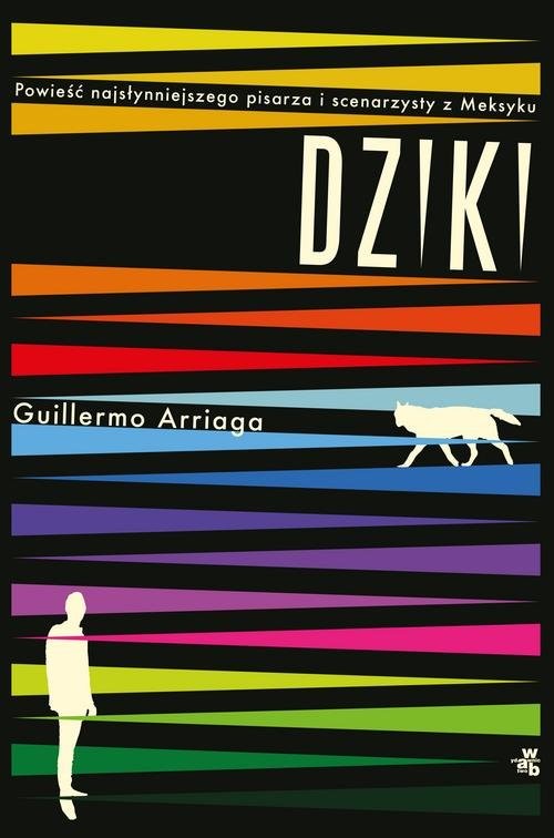 okładka Dziki książka | Guillermo Arriaga