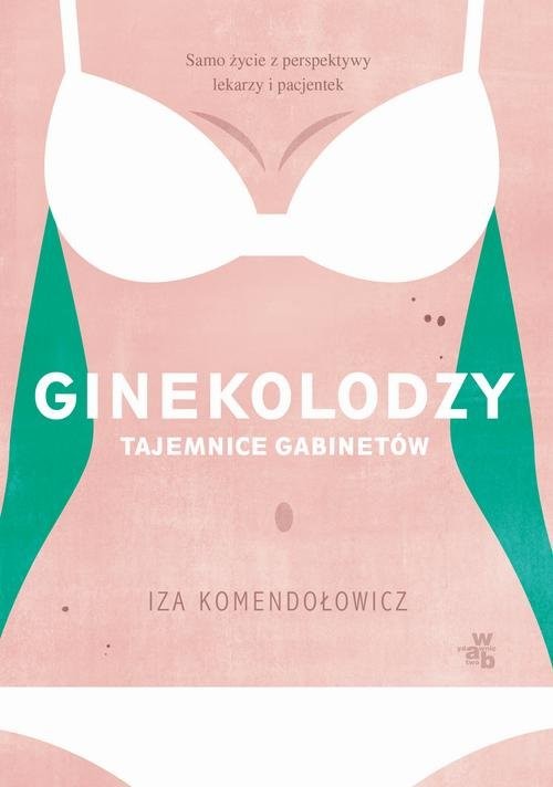 okładka Ginekolodzy Tajemnice gabinetów książka | Izabela Komendołowicz