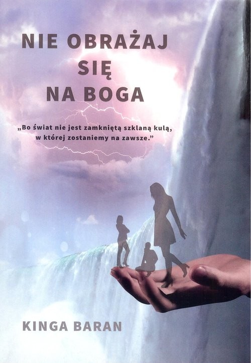 okładka Nie obrażaj się na Boga książka | Kinga Baran