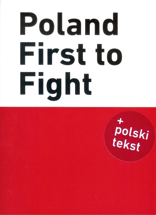 okładka Poland First to Fight książka | B. Kopka, P. Kosiński