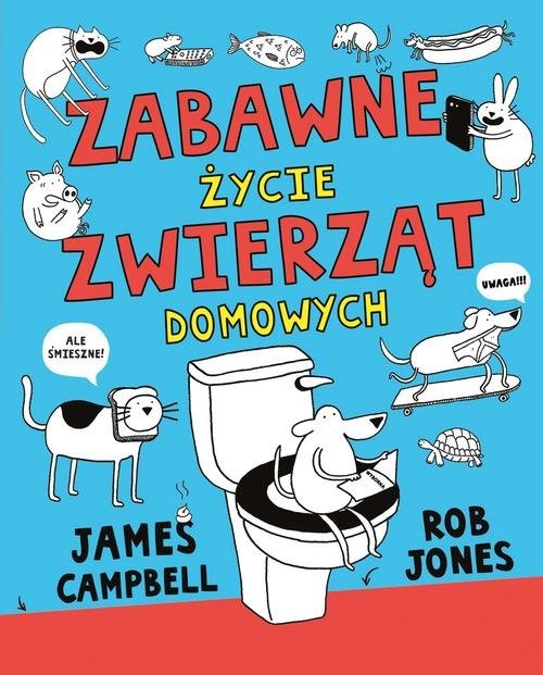 okładka Zabawne życie zwierząt domowych książka | James Campbell, Rob Jones