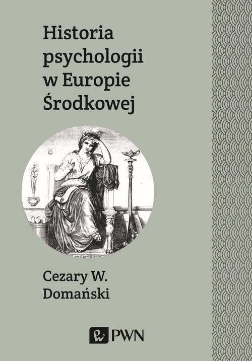okładka Historia psychologii w Europie Środkowej książka | Cezary Domański