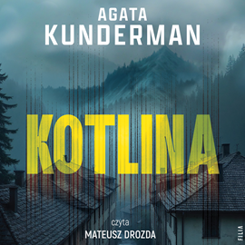 okładka Kotlina. Kłodzko. Tom 1 audiobook | MP3 | Agata Kunderman