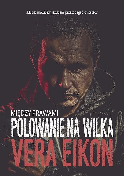okładka Między prawami Polowanie na wilka książka | Eikon Vera