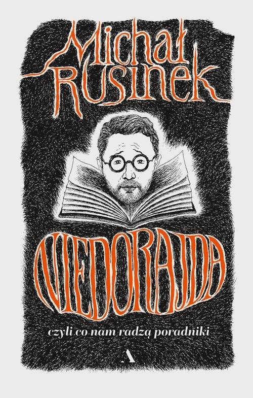 okładka Niedorajda, czyli co nam radzą poradniki książka | Michał Rusinek