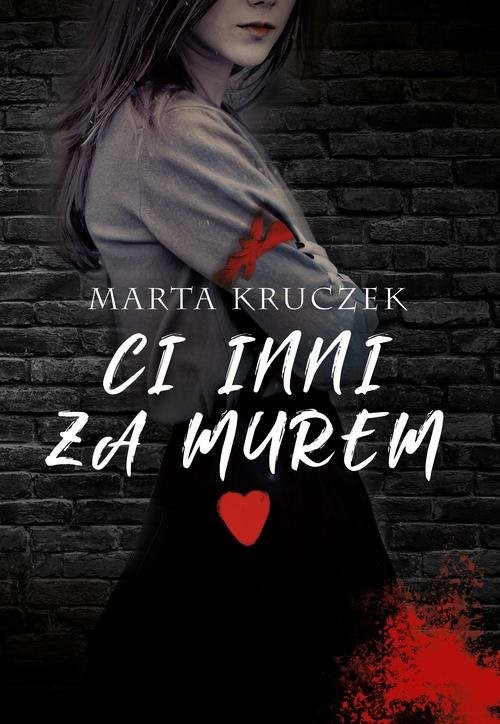 okładka Ci inni za murem książka | Marta Kruczek