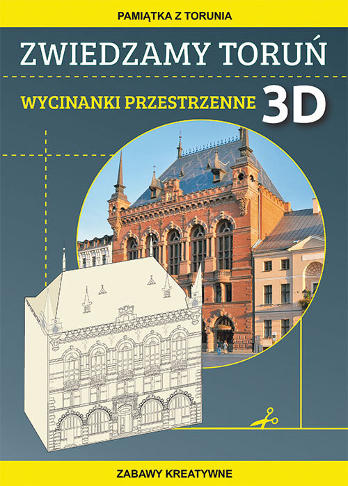 okładka Zwiedzamy Toruń Wycinanki przestrzenne 3D Pamiątka z Torunia. Zabawy kreatywne książka | Beata Guzowska