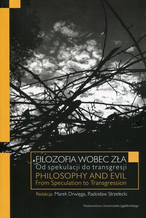 okładka Filozofia wobec zła Od spekulacji do transgresji Philosophy and Evil. From Speculation to Transgression książka