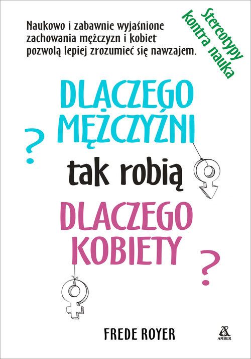 okładka Dlaczego mężczyźni dlaczego kobiety tak robią? Nauka kontra stereotypy książka | Royer Frede