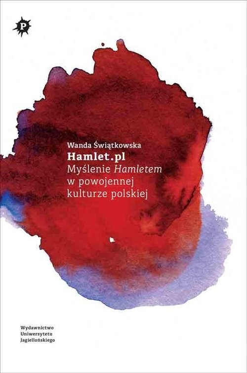 okładka Hamlet.pl Myślenie Hamletem w powojennej kulturze polskiej książka | Świątkowska Wanda