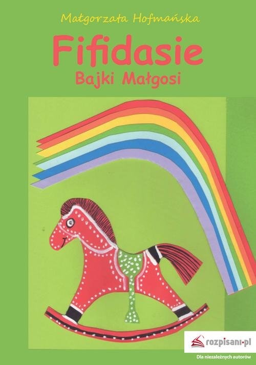 okładka Fifidasie bajki Małgosi książka | Hofmańska Małgorzata
