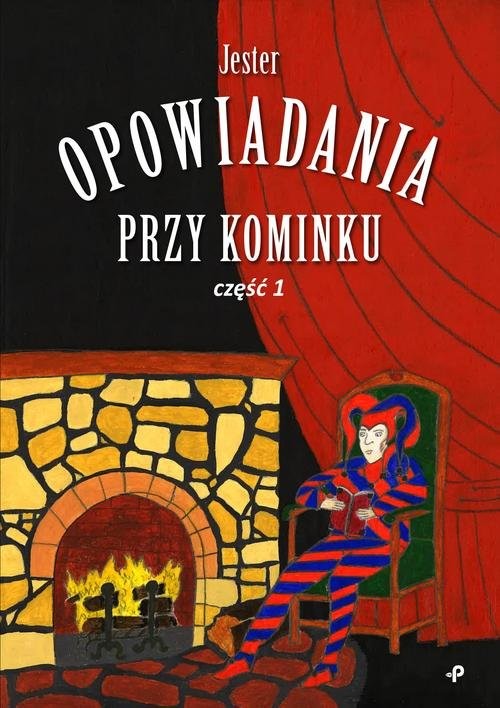 okładka Opowiadania przy kominku Część 1 książka | Jester
