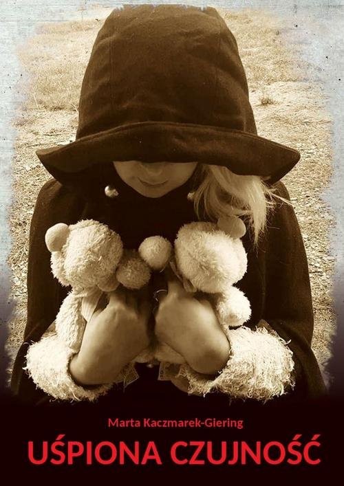 okładka Uśpiona czujność książka | Marta Kaczmarek-Giering