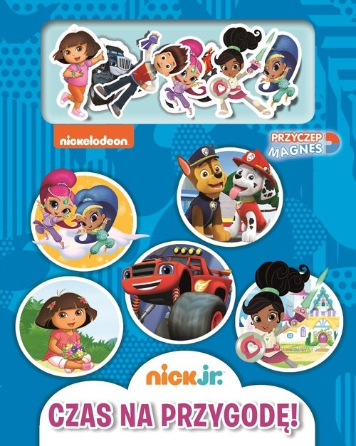okładka Nick Jr Przyczep magnes Czas na przygodę książka | Opracowanie zbiorowe