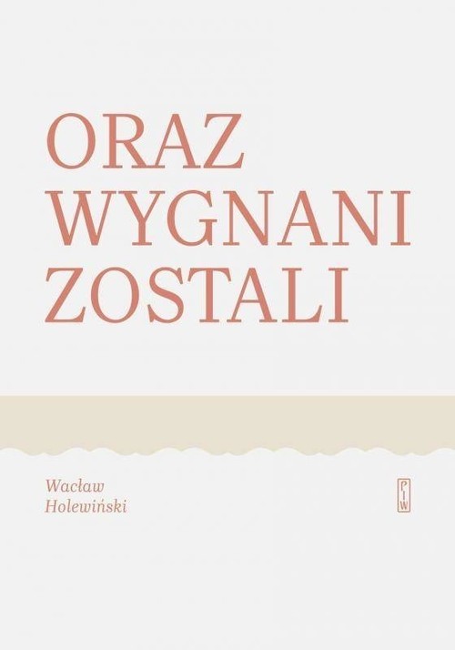 okładka Oraz wygnani zostali książka | Wacław Holewiński