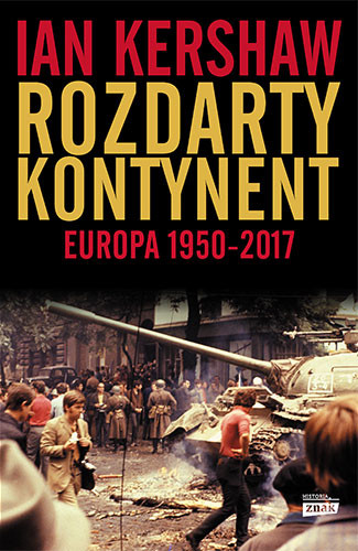 okładka Rozdarty kontynent: Europa 1950-2017 książka | Ian Kershaw