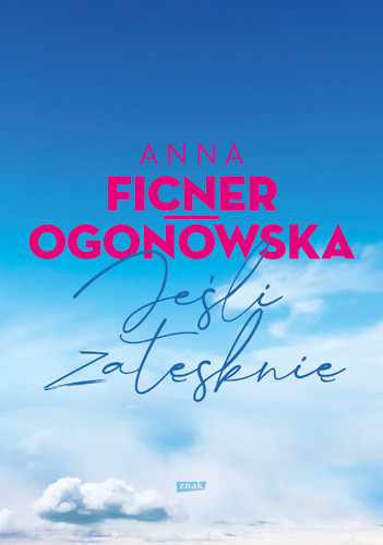 okładka Jeśli zatęsknię książka | Anna Ficner-Ogonowska