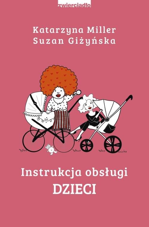 okładka Instrukcja obsługi dzieci książka | Katarzyna Miller, Suzan Giżyńska