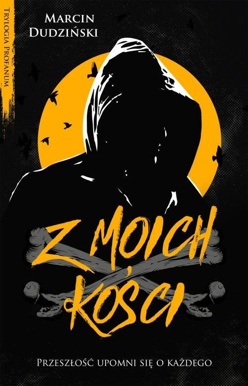 okładka Z moich kości książka | Marcin Dudziński