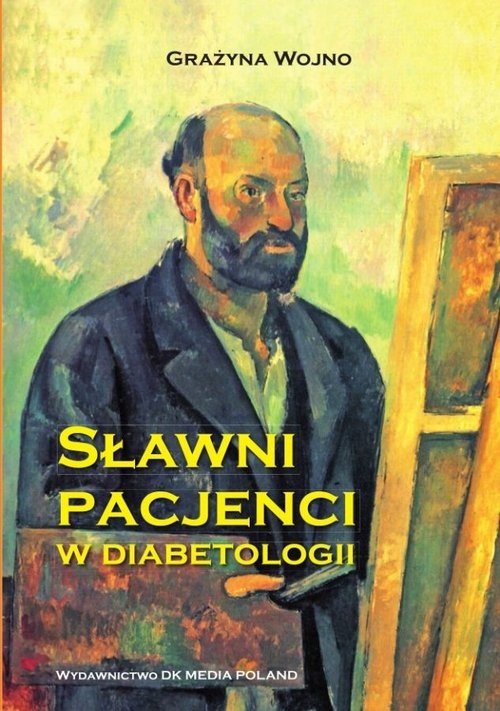 okładka Sławni pacjenci w diabetologii książka | Wojno Grażyna