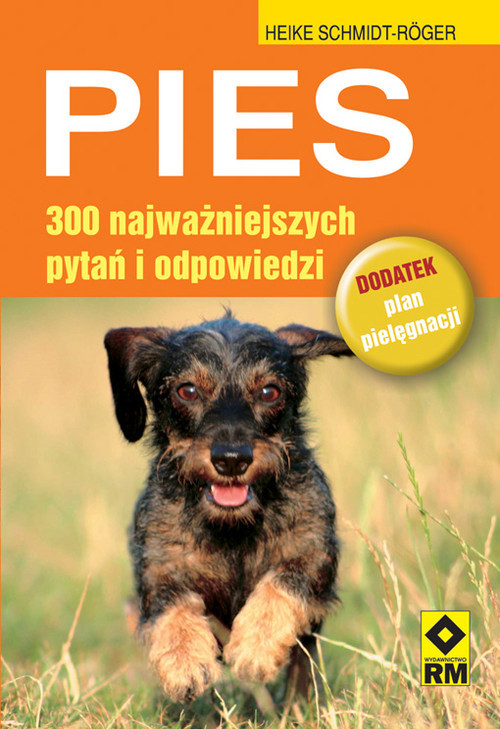 okładka Pies 300 najważniejszych pytań i odpowiedzi książka | Schmidt-Roger Heike