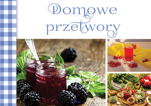 okładka Domowe przetwory książka | Opracowanie zbiorowe