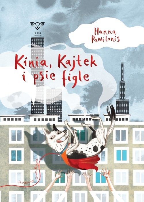 okładka Kinia, Kajtek i psie figle książka | Hanna Pawilonis