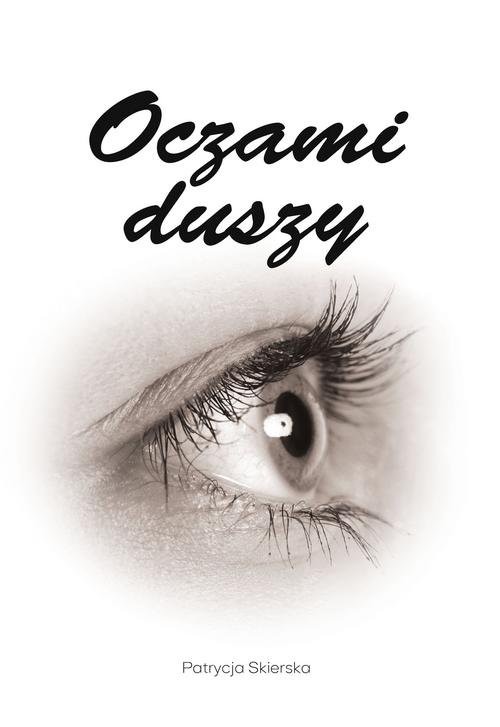 okładka Oczami duszy książka | Skierska Patrycja