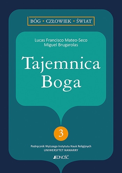 okładka Tajemnica Boga Część 3 Podręcznik Wyższego Instytutu Nauk Religijnych Uniwersytet Nawarry książka | Miguel Brugarolas, Mateo-Seco LucasF.