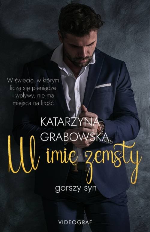 okładka W imię zemsty Gorszy syn Tom 1 książka | Katarzyna Grabowska