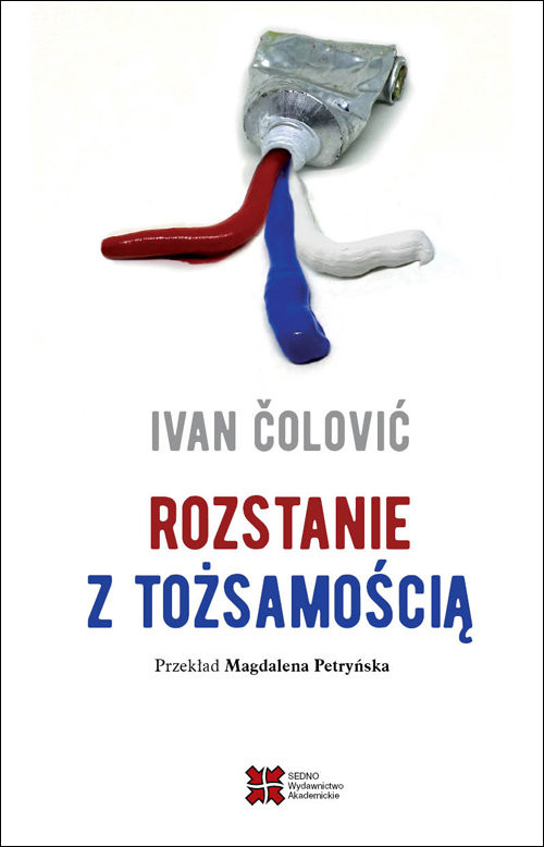 okładka Rozstanie z tożsamością książka | Ivan Čolović