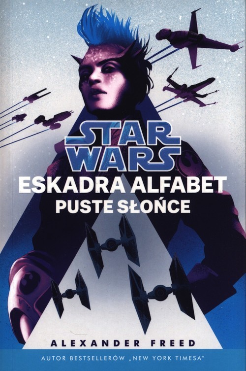 okładka Star Wars Eskadra Alfabet Puste słońce Tom 2 książka | Alexander Freed