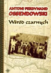 okładka Wśród czarnych - Antoni F. Ossendowski książka | Ferdynand Antoni Ossendowski