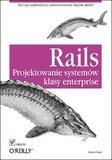 okładka Rails. Projektowanie systemów klasy enterprise książka | Dan Chak
