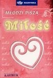 okładka Młodzi piszą... miłość książka | Praca Zbiorowa