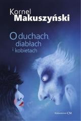 okładka O duchach, diabłach i kobietach książka | Kornel Makuszyński