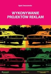okładka Wykonywanie projektów reklam książka | Agata Tomaszewska