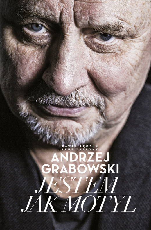 okładka Andrzej Grabowski: Jestem jak motyl ebook | epub, mobi | Andrzej Grabowski, Jakub Jabłonka, Paweł Łęczuk