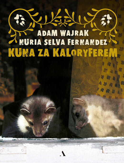 okładka Kuna za kaloryferem ebook | epub, mobi | Adam Wajrak, Nuria Selva Fernandez