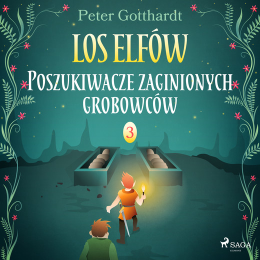okładka Los Elfów 3: Poszukiwacze zaginionych grobowców audiobook | MP3 | Gotthardt Peter