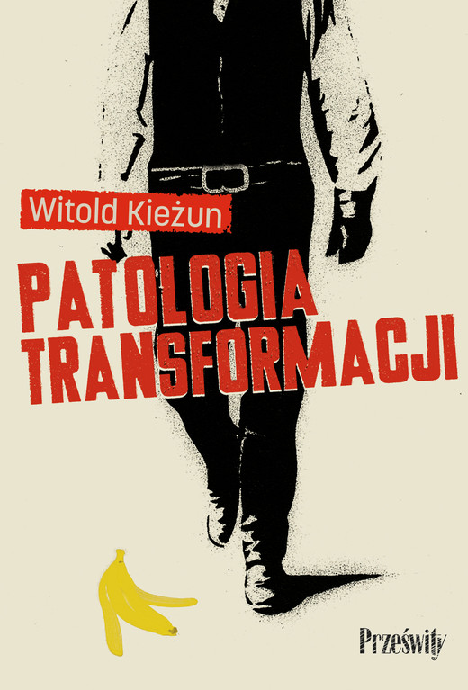 okładka Patologia transformacji ebook | epub, mobi | Witold Kieżun