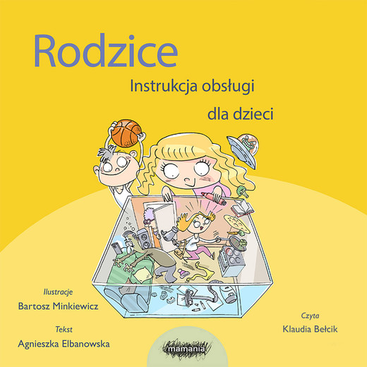 okładka Rodzice. Instrukcja obsługi dla dzieci audiobook | MP3 | Agnieszka Elbanowska