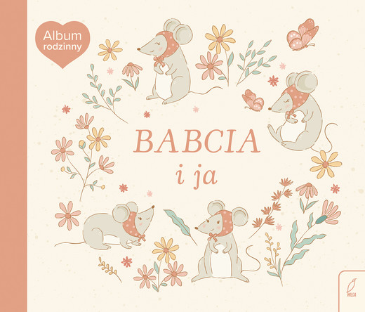 okładka Babcia i ja. Album rodzinny książka | Opracowanie zbiorowe