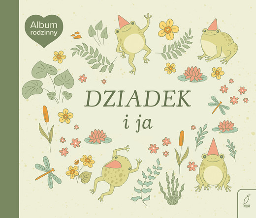 okładka Dziadek i ja. Album rodzinny książka | Opracowanie zbiorowe